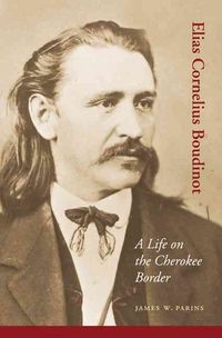 Produktbild: Elias Cornelius Boudinot: A Life on the Cherokee Border