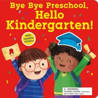 Produktbild: Bye Bye Preschool, Hello Kindergarten!