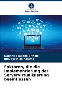 Produktbild: Faktoren, die die Implementierung der Servervirtualisierung beeinflussen