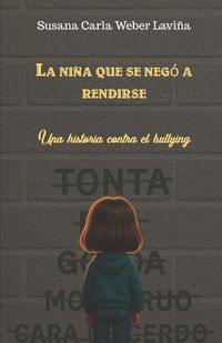 Produktbild: La ni&ntilde;a que se neg&oacute; a rendirse