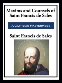 Produktbild: Maxims and Counsels of Saint Francis de Sales