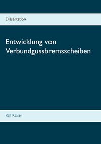 Produktbild: Entwicklung von Verbundgussbremsscheiben