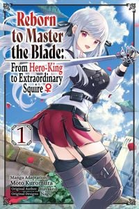 Produktbild: Reborn to Master the Blade: From Hero-King to Extraordinary Squire, Vol. 1 (manga)