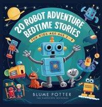 Produktbild: 20 Robot Adventure Bedtime Stories For Kids Age 3 - 8
