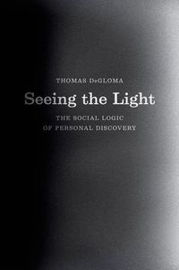 Produktbild: Degloma, T: Seeing the Light - The Social Logic of Personal