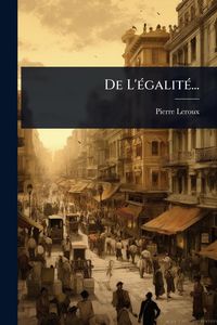 Produktbild: De L'&Atilde;(c)galit&Atilde;(c)...
