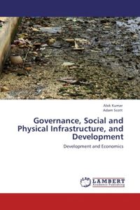 Produktbild: Kumar, A: Governance, Social and Physical Infrastructure, an