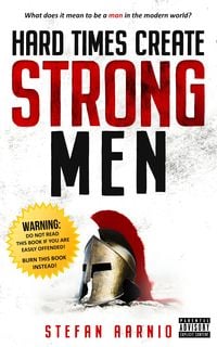 Produktbild: Hard Times Create Strong Men