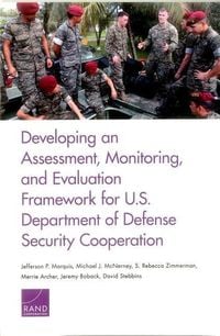 Produktbild: Developing an Assessment, Monitoring, and Evaluation Framework for U.S. Department of Defense Security Cooperation