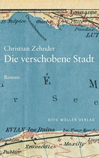 Bild vom Artikel Die verschobene Stadt vom Autor Christian Zehnder