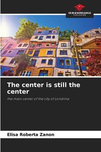 Produktbild: The center is still the center