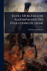 Produktbild: Ecole De Bataillon Accompagn&Atilde;(c)e Des &Atilde;volutions De Ligne
