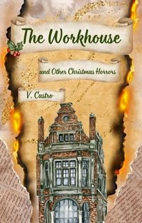 Produktbild: The Workhouse and Other Christmas Horrors