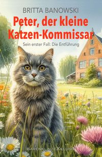 Produktbild: Peter, der kleine Katzen-Kommissar - Sein erster Fall: Die Entf&uuml;hrung