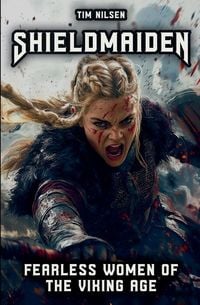 Produktbild: Shieldmaiden - Fearless Women of the Viking Age