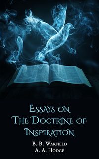 Produktbild: Essays on the Doctrine of Inspiration