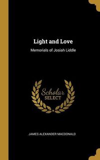 Produktbild: Light and Love: Memorials of Josiah Liddle
