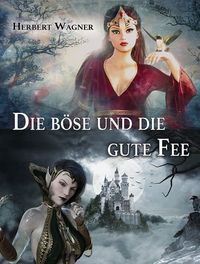 Produktbild: Die B&ouml;se und die gute Fee