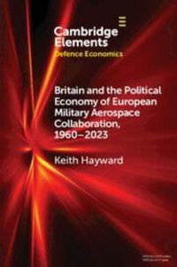 Produktbild: Britain and the Political Economy of European Military Aerospace Collaboration, 1960-2023