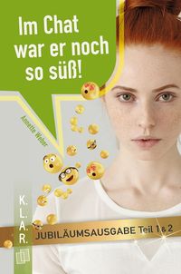 Produktbild: Im Chat war er noch so s&uuml;&szlig;! &ndash; Jubil&auml;umsausgabe
