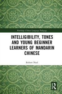 Produktbild: Intelligibility, Tones and Young Beginner Learners of Mandarin Chinese