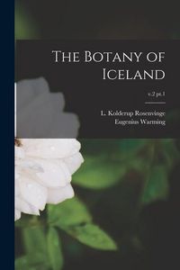 Produktbild: The Botany of Iceland; v.2 pt.1