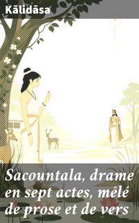 Produktbild: Sacountala, drame en sept actes, m&ecirc;l&eacute; de prose et de vers