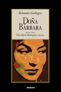 Bild vom Artikel Doña Bárbara vom Autor Romulo Gallegos
