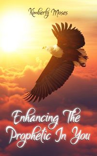 Produktbild: Enhancing The Prophetic In You