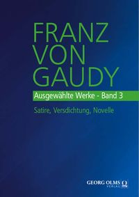 Produktbild: Franz von Gaudy: Ausgew&auml;hlte Werke