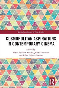 Produktbild: Cosmopolitan Aspirations in Contemporary Cinema