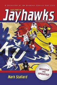 Produktbild: Tales from the Jayhawks Hardwood: A Collection of the Greatest Kansas Basketball Stories Ever Told