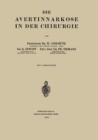 Produktbild: Die Avertinnarkose in der Chirurgie