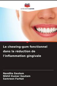 Produktbild: Le chewing-gum fonctionnel dans la r&eacute;duction de l'inflammation gingivale