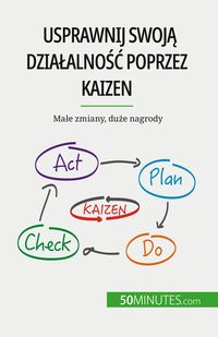 Produktbild: Usprawnij swoj&iquest; dzia&iquest;alno&iquest;&iquest; poprzez Kaizen