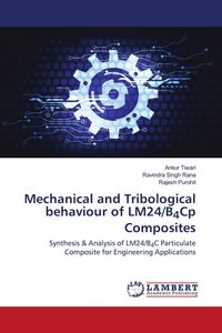 Produktbild: Mechanical and Tribological behaviour of LM24/B4Cp Composites