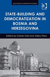 Produktbild: State-Building and Democratization in Bosnia and Herzegovina