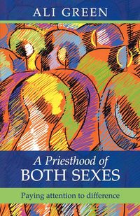 Produktbild: A Priesthood of Both Sexes - Paying Attention to Difference