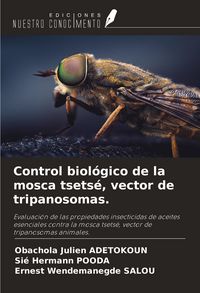 Produktbild: Control biol&oacute;gico de la mosca tsets&eacute;, vector de tripanosomas.