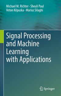 Produktbild: Signal Processing and Machine Learning with Applications
