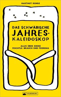 Bild vom Artikel Das schwäbische Jahreskaleidoskop vom Autor Hartmut Ronge