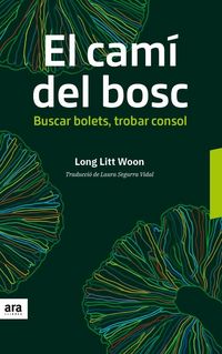 Produktbild: El cam&iacute; del bosc : Buscar bolets, trobar consol