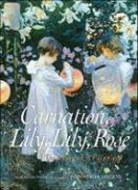 Produktbild: Carnation, Lily, Lily, Rose: The Story of a Painting