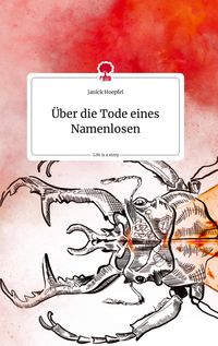 Produktbild: &Uuml;ber die Tode eines Namenlosen. Life is a Story - story.one