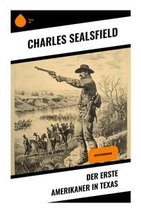 Produktbild: Der erste Amerikaner in Texas
