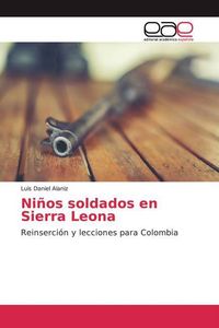 Produktbild: Alaniz, L: Ni&ntilde;os soldados en Sierra Leona