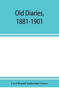 Produktbild: Old diaries, 1881-1901