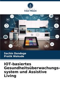 Produktbild: IOT-basiertes Gesundheits&uuml;berwachungs-system und Assistive Living