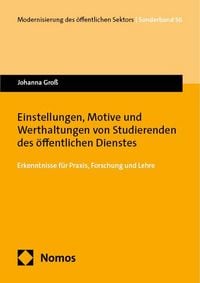 Produktbild: Einstellungen, Motive und Werthaltungen von Studierenden des &ouml;ffentlichen Dienstes