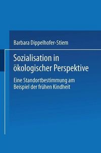 Produktbild: Sozialisation in &ouml;kologischer Perspektive